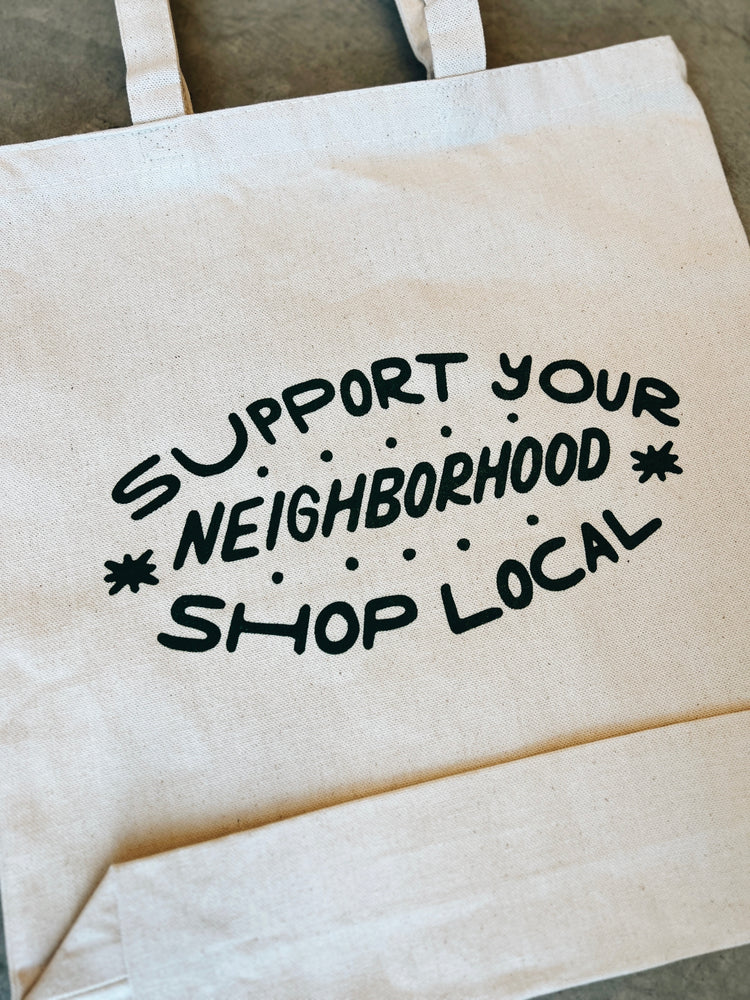 
                  
                    Load image into Gallery viewer, Support Your Neighborhood Tote
                  
                