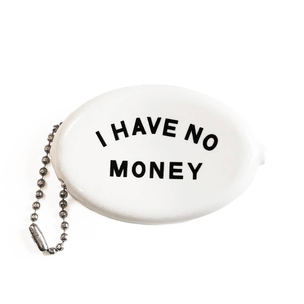 I Have No Money - Coin Pouch
