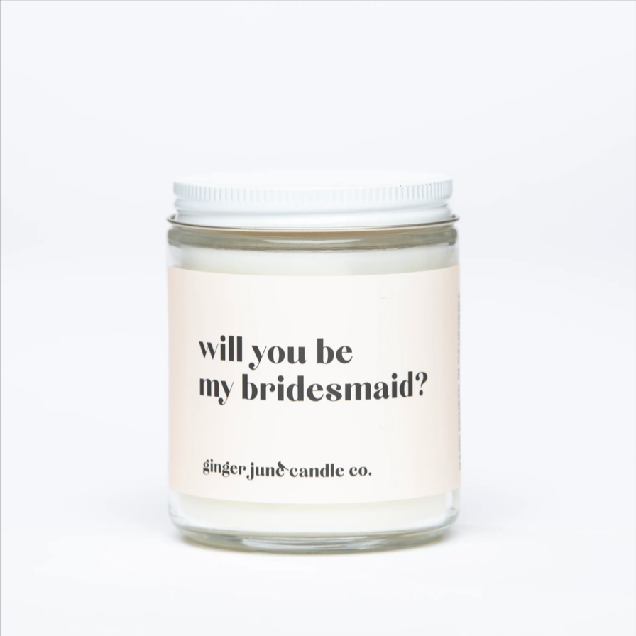 Be My Bridesmaid - Ginger June Candle Co.