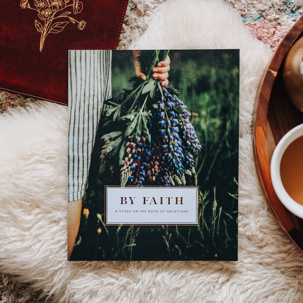 By Faith | Galatians Study  - The Daily Grace Co