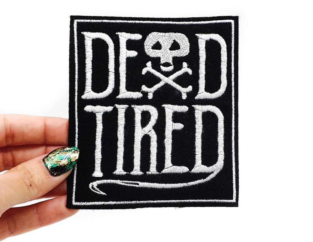 Dead Tired Embroidered Patch